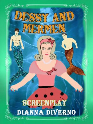 cover image of Dessy and Mermen--Screenplay